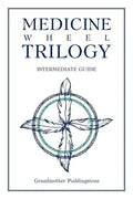 Medicine Wheel Trilogy: Intermediate Guide - Paperback