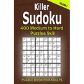 Killer Sudoku Puzzle Book for Adults: 400 Medium to Hard Puzzles 9x9 (Volume 1) - Paperback