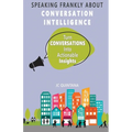 Speaking Frankly About Conversation Intelligence - Paperback