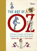 The Art of Oz: Witches, Wizards, and Wonders Beyond the Yellow Brick Road - Hardcover