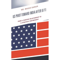 Us Pivot Toward India After 9/11: From a Dubious Relationship to a Strategic Partnership - Hardcover