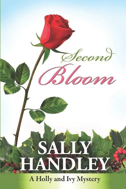 Second Bloom: A Holly and Ivy Mystery - Paperback