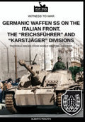 Germanic Waffen SS on the Italian front. The "Reichsführer" and "Karstjäger" divisions" - Paperback