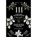 111 Affirmations for every Situation: Manifest your dream life using the Law of Attraction - Paperback
