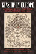 Kinship in Europe: Approaches to Long-Term Development (1300-1900) - Paperback
