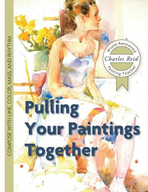 Pulling Your Paintings Together - Paperback