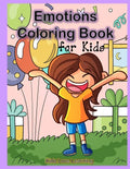 Emotions Coloring Book for Kids: 32 Coloring Pages for Kids to Learn and Identify Emotions and Feelings - Paperback