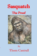Sasquatch: The Proof - Paperback
