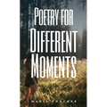 Poetry for Different Moments - Paperback