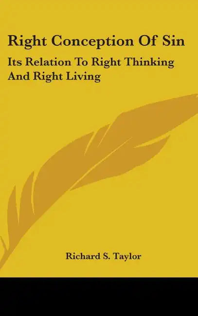 Right Conception of Sin: Its Relation to Right Thinking and Right Living - Hardcover