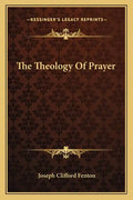 The Theology of Prayer - Paperback