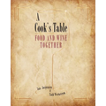 A Cook's Table: Food and Wine Together - Paperback