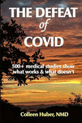 The Defeat of COVID: 500+ medical studies show what works & what doesn't - Paperback