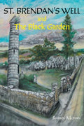 St. Brendan's Well and The Black Garden - Paperback