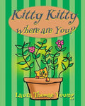 Kitty, Kitty, Where are You?: A Delightful Book for Cat Lovers that Children Ages 4-7 will Enjoy - Paperback