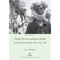 Diego Rivera and Juan Rulfo: Post-Revolutionary Body Politics 1922-1965 - Paperback