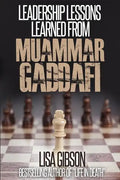 Leadership Lessons Learned From Muammar Gaddafi - Paperback