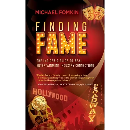 Finding Fame: The Insider's Guide to Real Entertainment Industry Connection$ - Hardcover