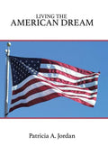 Living the American Dream - Hardcover