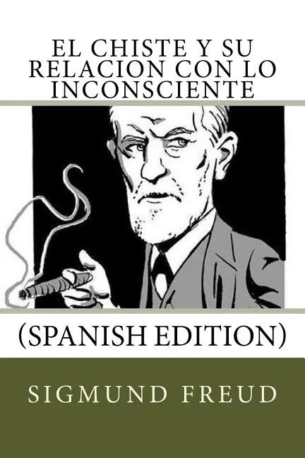 El Chiste y su relacion con lo Inconsciente (Spanish Edition) - Paperback
