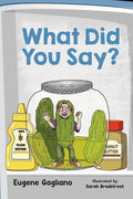 What Did You Say? - Paperback