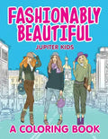 Fashionably Beautiful (A Coloring Book) - Paperback