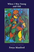 When I Was Young & Old: Poems & Prose - Paperback