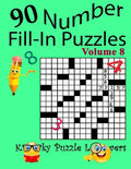 Number Fill-In Puzzles, Volume 8, 90 Puzzles - Paperback