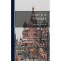 Ivan the Terrible - Hardcover