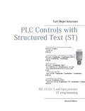 PLC Controls with Structured Text (ST): IEC 61131-3 and best practice ST programming - Paperback