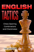 English Tactics: Chess Opening Combinations and Checkmates - Paperback