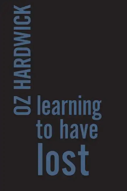 Learning to Have Lost - Paperback