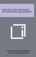 The Selected Writings Of Salvatore Quasimodo - Hardcover