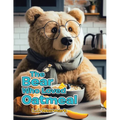 The Bear Who Loved Oatmeal - Paperback