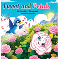 Tweet and Petals - Hardcover