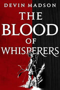 The Blood of Whisperers - Paperback