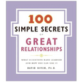 100 Simple Secrets of Great Relationships: What Scientists Have Learned and How You Can Use It - Paperback