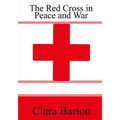 The Red Cross in Peace and War - Paperback