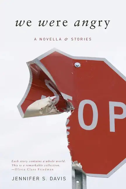 We Were Angry: A Novella & Stories - Paperback