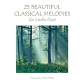 25 Beautiful Classical Melodies for Violin Duet - Paperback