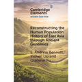 Reconstructing the Human Population History of East Asia through Ancient Genomics - Paperback