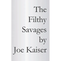 The Filthy Savages - Paperback