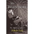 My Inventions: The Autobiography of Nikola Tesla - Hardcover