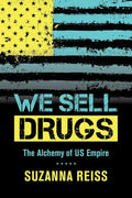 We Sell Drugs: The Alchemy of Us Empire Volume 39 - Paperback