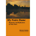 My Notre Dame: Memories and Reflections of Sixty Years - Paperback