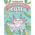 Uncommonly Cute Animals Coloring Book: Adorable and Unusual Animals from Around the World - Paperback