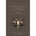 Orthodox Council of Fourth Constantinople - Paperback