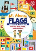 All about Flags Awesome Activity Book: Fun Facts, Mazes, Games, and Brain Teasers - Paperback