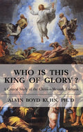Who is This King of Glory?: A Critical Study of the Christos-Messiah Tradition - Hardcover