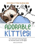 Cats and Kittens Coloring Book: Adorable Kitties! Fun and Cute Coloring Pages for Animal Lovers of All Ages! - Paperback